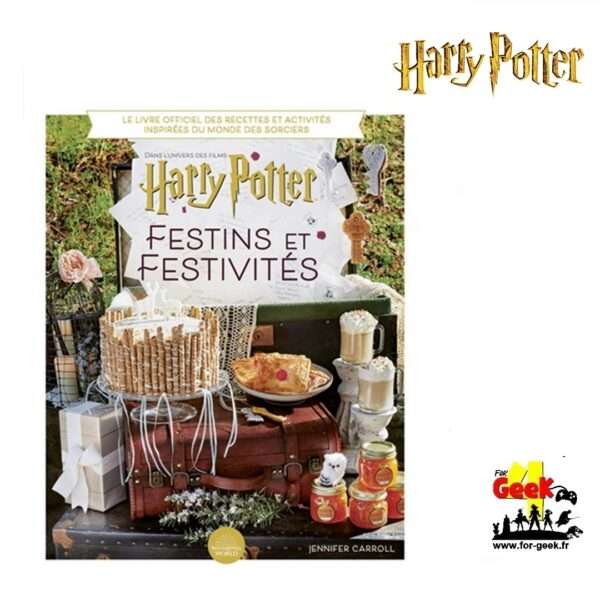 Livre HARRY POTTER : Festins et Festivités